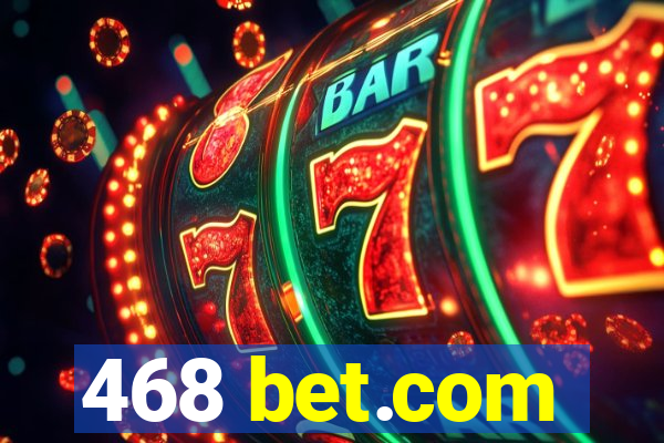 468 bet.com